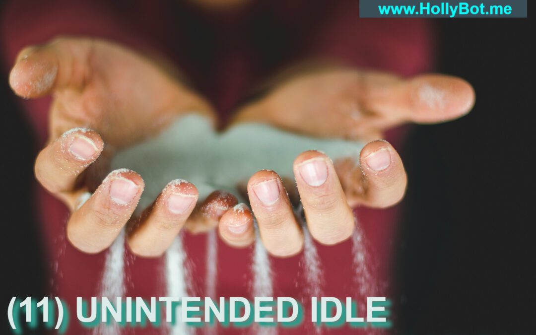 (11) UNINTENDED IDLE – AGENCY & DEHUMANIZATION