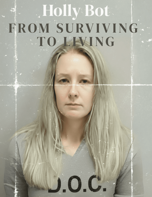 book cover (612 x 792 px) www.Hollybot.me From Surviving to Living Podcast